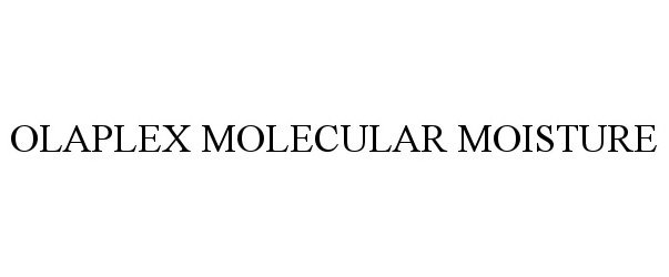 Trademark Logo OLAPLEX MOLECULAR MOISTURE