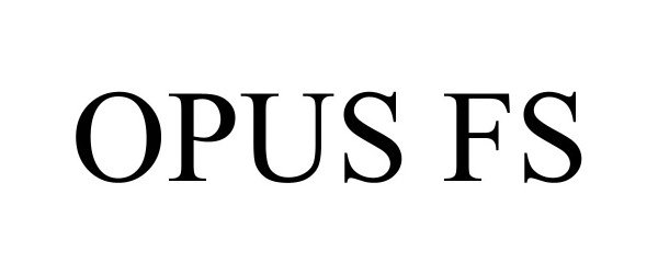 Trademark Logo OPUS FS