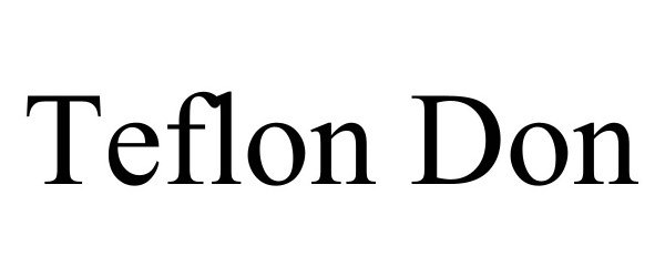 Trademark Logo TEFLON DON