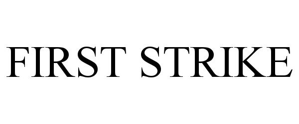 Trademark Logo FIRST STRIKE