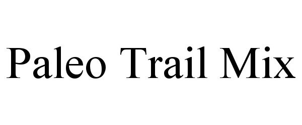 Trademark Logo PALEO TRAIL MIX