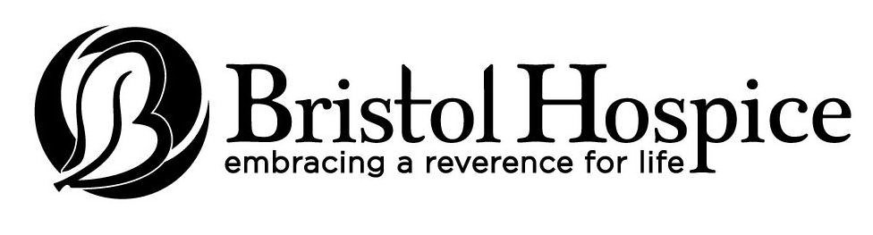 B BRISTOL HOSPICE EMBRACING A REVERENCE FOR LIFE