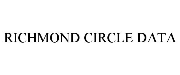 Trademark Logo RICHMOND CIRCLE DATA