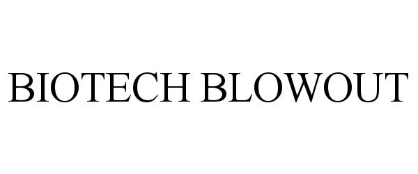 BIOTECH BLOWOUT