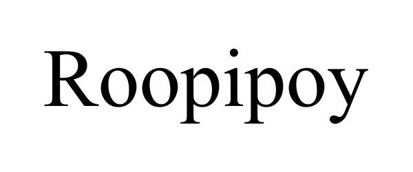 Trademark Logo ROOPIPOY