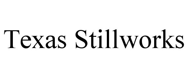  TEXAS STILLWORKS