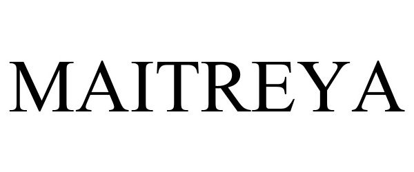 Trademark Logo MAITREYA