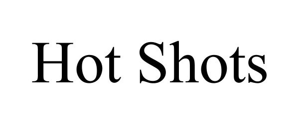 Trademark Logo HOT SHOTS