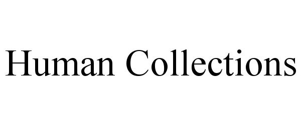 HUMAN COLLECTIONS