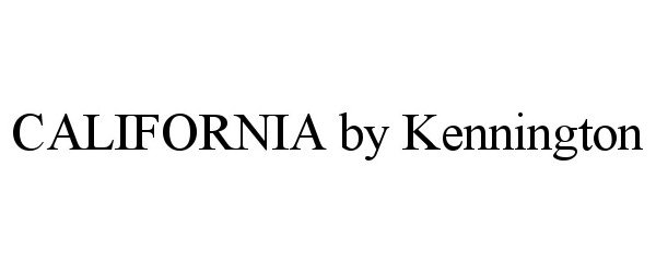 Trademark Logo CALIFORNIA BY KENNINGTON