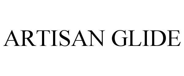 Trademark Logo ARTISAN GLIDE