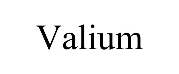 VALIUM